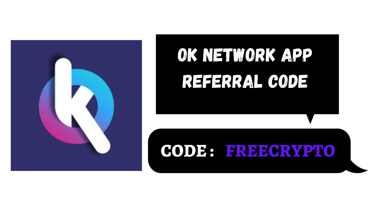 Ok Network referral code
