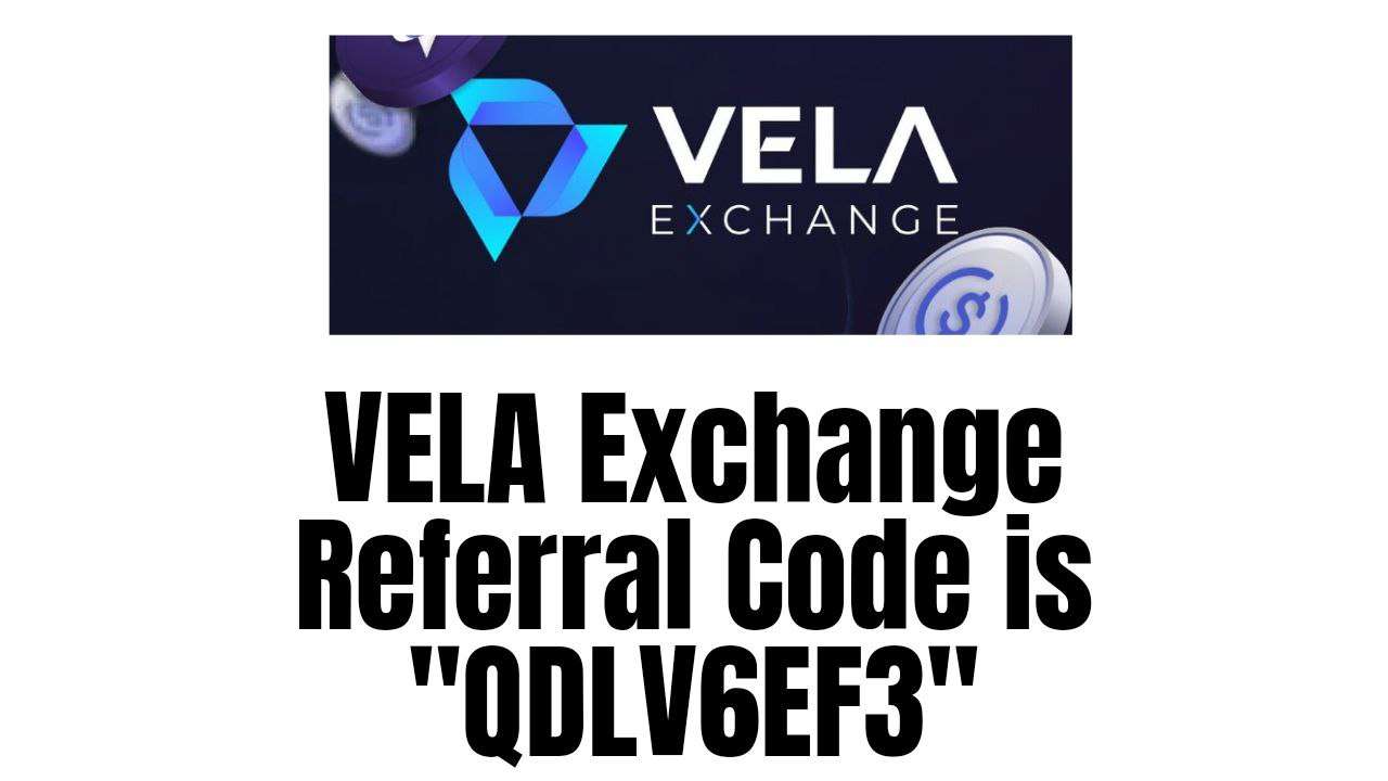 VELA Exchange Referral Code