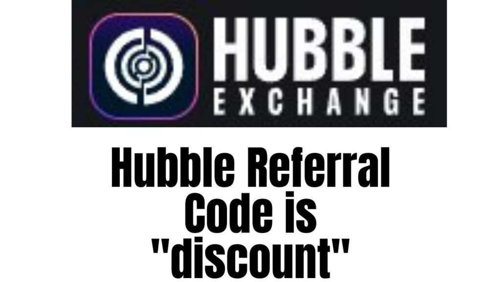 Hubble Exchange Referral Code