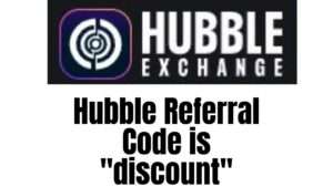 Hubble Referral Code Hubble Exchange Referral Code