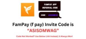 FamPay (f pay) Invite Code is “ASISDMWAG”