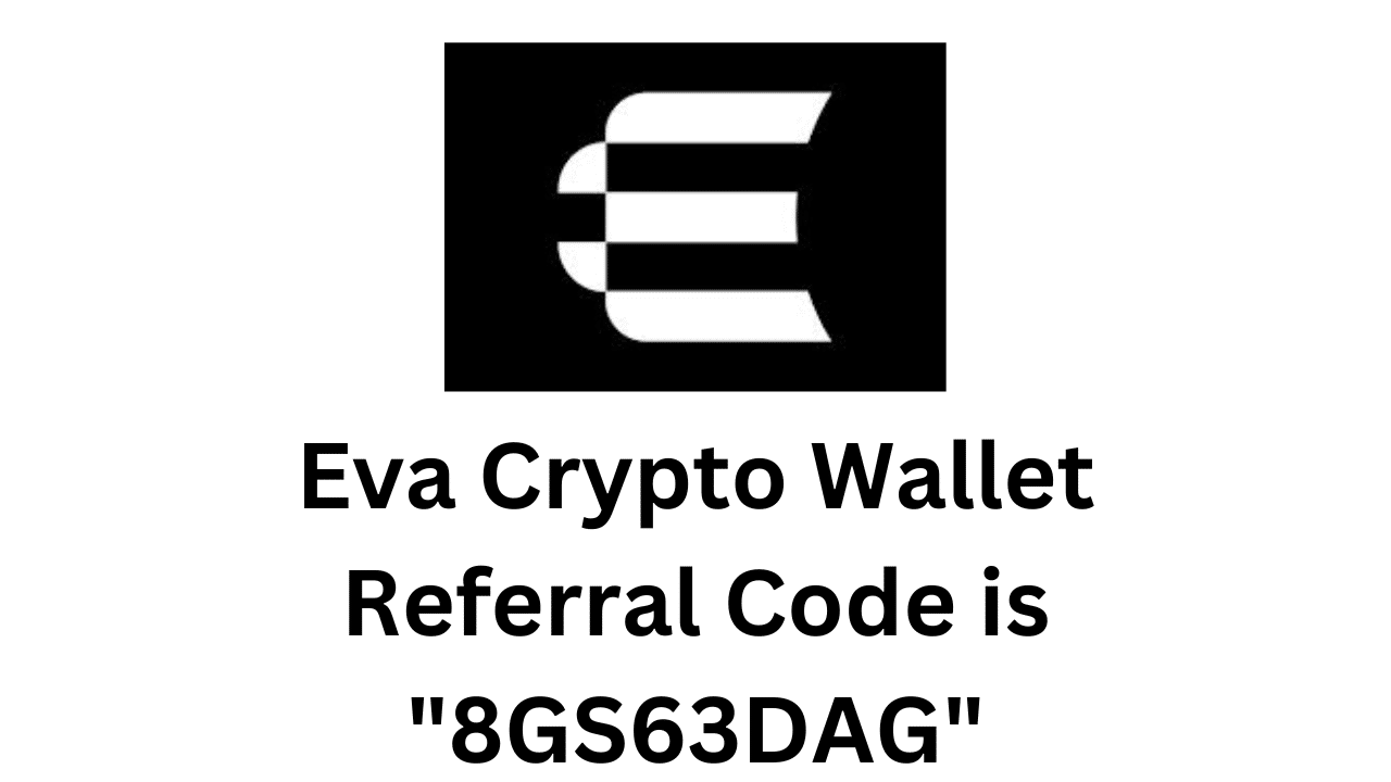 Eva Crypto Wallet Referral Code