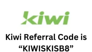 Kiwi App Referral Code