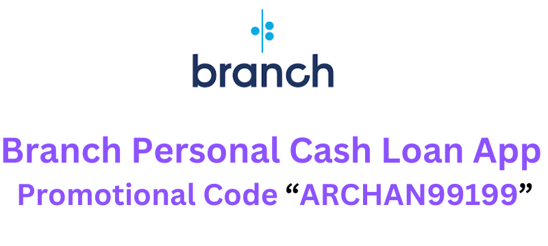 Branch Personal Cash Loan App promotion code