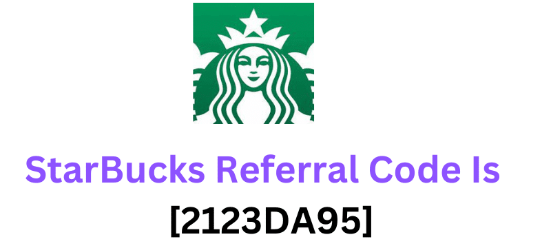 StarBucks Referral Code