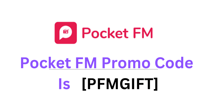 Pocket FM Promo Code