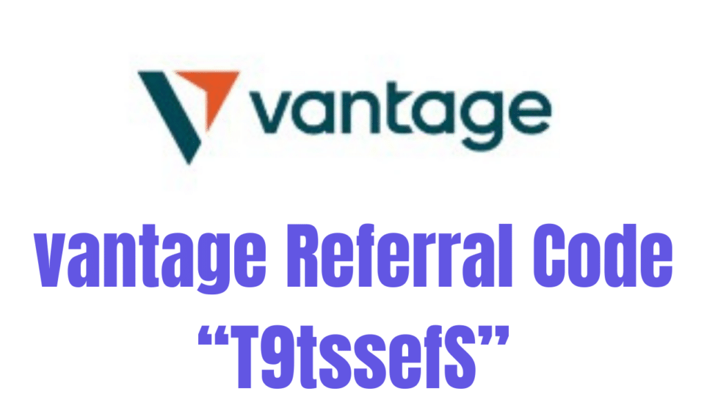 Vantage Referral Code