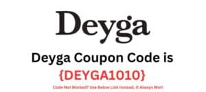 Deyga Coupon Code is {DEYGA1010}