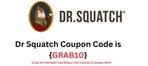 Dr Squatch Coupon Code {GRAB10} Get Up to 10% OFF