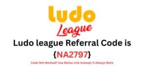 Ludo league Referral Code