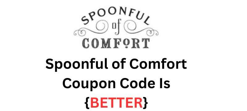 Spoonful of Comfort Coupon Code