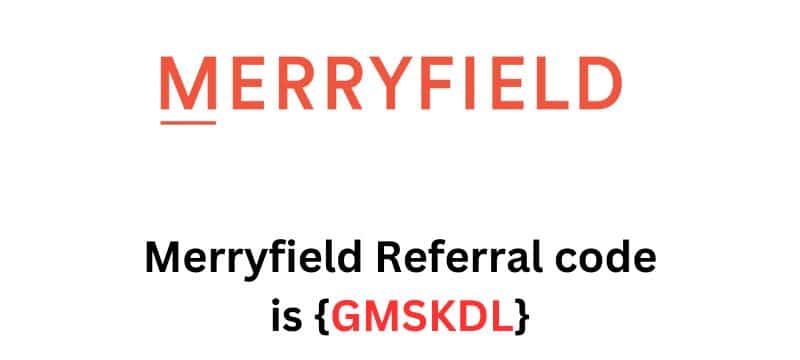 Merryfield Referral Code {GMSKDL} Get 50% OFF