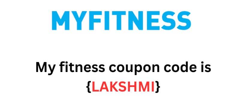 My Fitness Coupon Code {LAKSHMI}