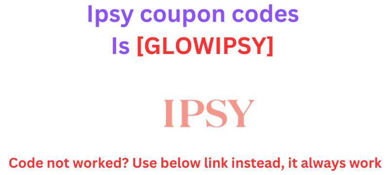 Ipsy coupon codes