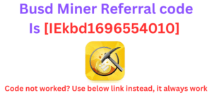 Busd Miner Referral code