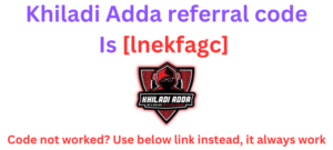 Khiladi Adda referral code