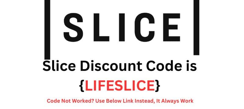 Slice Discount Code