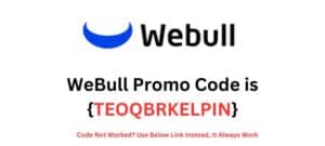 WeBull Promo Code {TEOQBRKELPIN}